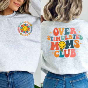 Overstimulated Moms Club - Front & Back