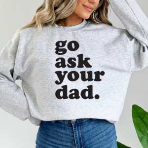 Go Ask Your Dad
