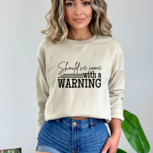 Should've Come With A Warning