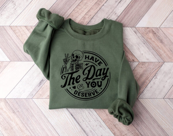 Have The Day You Deserve