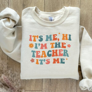 It’s Me Hi - I’m The Teacher It’s Me
