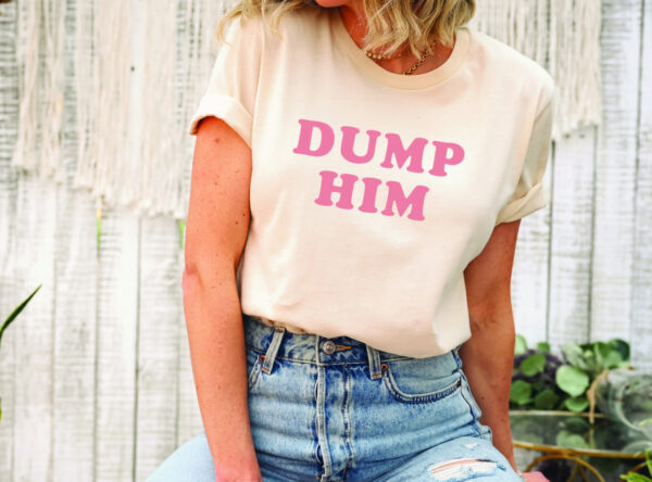 Dump Him