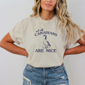 Not All Canadians Are Nice